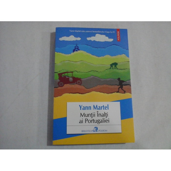 MUNTII INALTI AI PORTUGALIEI - YANN MARTEL MUNTII INALTI AI PORTUGALIEI - YANN MARTEL